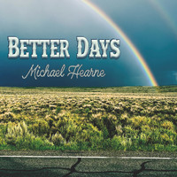 Michael Hearne - Better Days