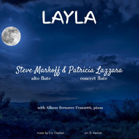 Steve Markoff & Patricia Lazzara - Layla (feat. Allison Brewster Franzetti)