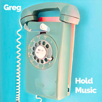 Greg - Hold Music