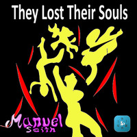 Manuel Seith - They Lost Their Souls