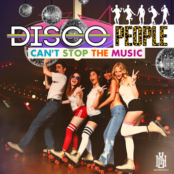 Disco People - Can't Stop the Music