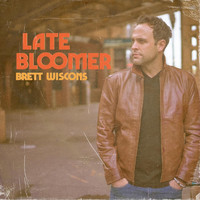 Brett Wiscons - Late Bloomer