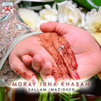 Sallam Imazighen - Moray Ibna Khasah