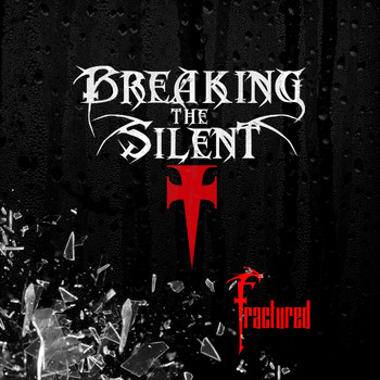 Breaking the Silent - Fractured