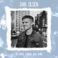 Dan Olsen - Do What Makes You Smile