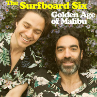 The Surfboard Six - Golden Age of Malibu