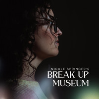 Nicole Springer - Break up Museum