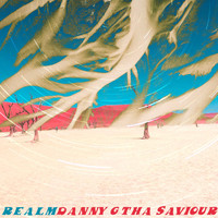 Danny G Tha Saviour - Realm