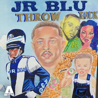 Jr Blu - Throw Back