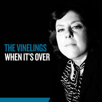 The Vinelings - When It's Over