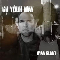 Ryan Glant - Go Your Way
