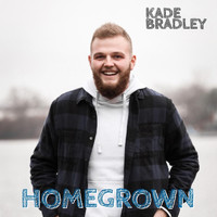 Kade Bradley - Homegrown