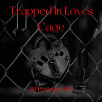 DJ Punisher 190 - Trapped in Loves Cage