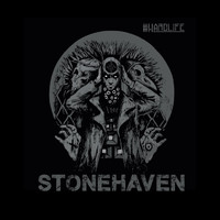 Stonehaven - #Hardlife (Explicit)