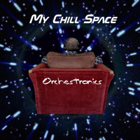 Orchestronics - My Chill Space