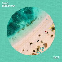 Maks - Better Day