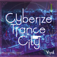 Vivit - Cyberize Trance City
