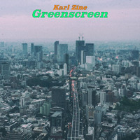 Karl Zine - Greenscreen (Radio Edit)