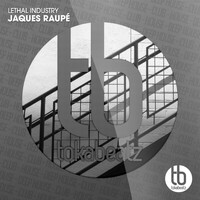 Jaques Raupé - Lethal Industry