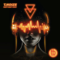 T.noize - Party Don't Stop!
