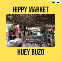 Huey Buzo - Hippy Market