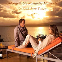 Various Artists - Unforgettable Romantic Moments: Smooth Jazz Tunes