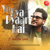 Sudipta Gain - Ye Kya Pyaar Hai