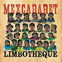 Limbotheque - Mexcabaret