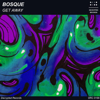 Bosque - Get Away