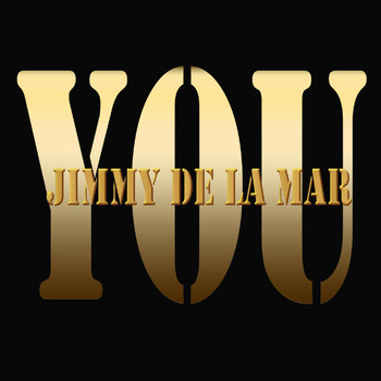 Jimmy de la Mar - You