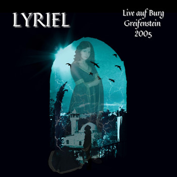 Lyriel - Lyriel - Live Auf Burg Greifenstein 2005