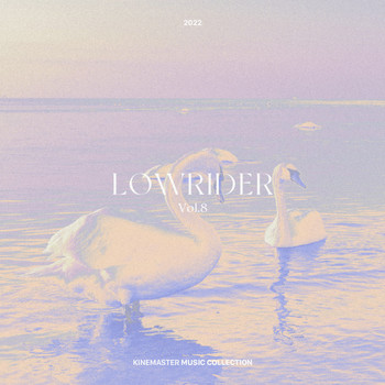 Lowrider - LOWRIDER Vol. 8, KineMaster Music Collection
