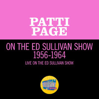 Patti Page - Patti Page On The Ed Sullivan Show 1956-1964