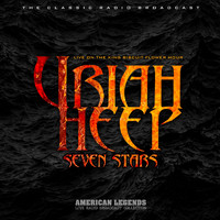 Uriah Heep - Uriah Heep Live On The King Biscuit Flower Hour: Seven Stars