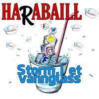 Harabaill - Storm i et vannglass