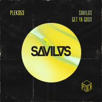 Savilos - Get Ya Good