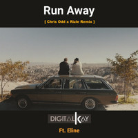 Digital Kay - Run Away (Chris Odd X Rizle Remix)