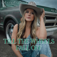 Christina Taylor - Till the Wheels Fall Off