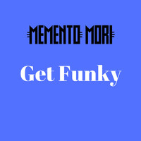 Memento Mori - Get Funky