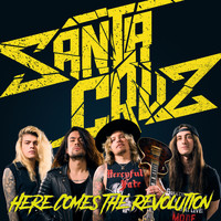 Santa Cruz - Here Comes the Revolution