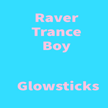 Raver Trance Boy - Glowsticks