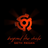 Seth Regan - Beyond the Shade