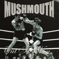 Mushmouth - Out to Win (Explicit)
