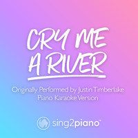 Sing2Piano - Cry Me A River (Piano Karaoke Version)