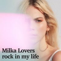 Milka Lovers - Rock in My Life