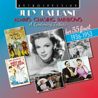 Judy Garland - Judy Garland: Always Chasing Rainbows - A Centenary Tribute