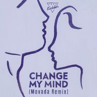 Just Kiddin - Change My Mind (Movada Remix)