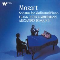 Frank Peter Zimmermann & Alexander Lonquich - Mozart: Sonatas for Violin and Piano