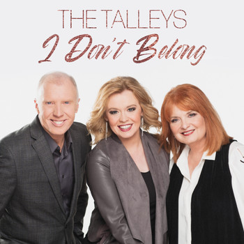 The Talleys - I Don't Belong