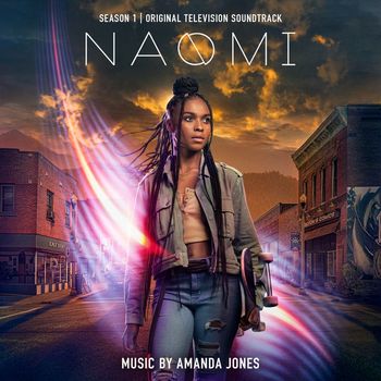 Amanda Jones - Naomi: Season 1 (Original Television Soundtrack)